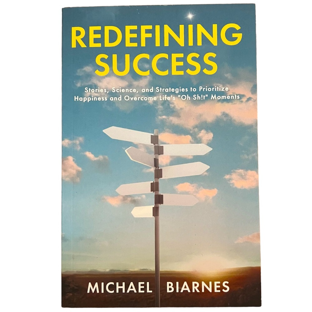 NEW Book “ Redefining Success “ by Michael Biarnes